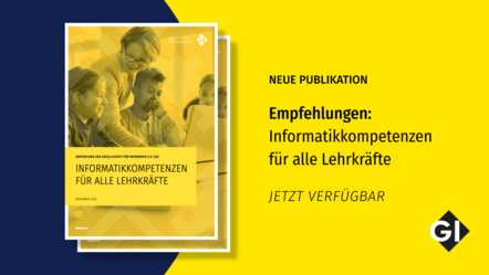 Neue Publikation: Empfehlungen: Informatikkompetenzen für alle Lehrkräfte